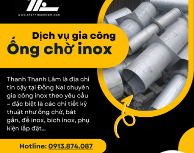 Gia công ống chờ inox