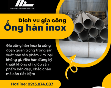 Gia công ống hàn inox