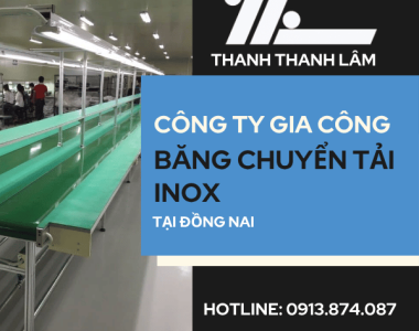 Công ty Gia Công chế tạo băng tải tại Đồng Nai