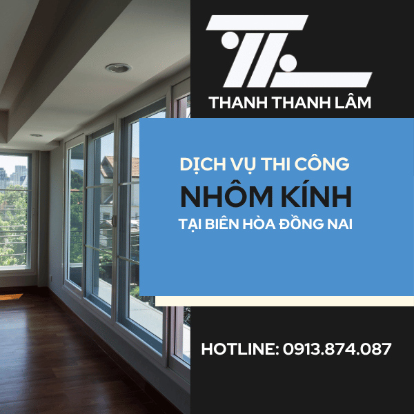 THI CÔNG NHÔM KÍNH BIÊN HÒA ĐỒNG NAI