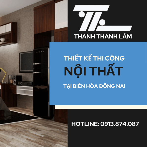 THI CÔNG NỘI THẤT BIÊN HÒA ĐỒNG NAI